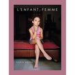 L'Enfant-Femme | Photographs by Rania Matar